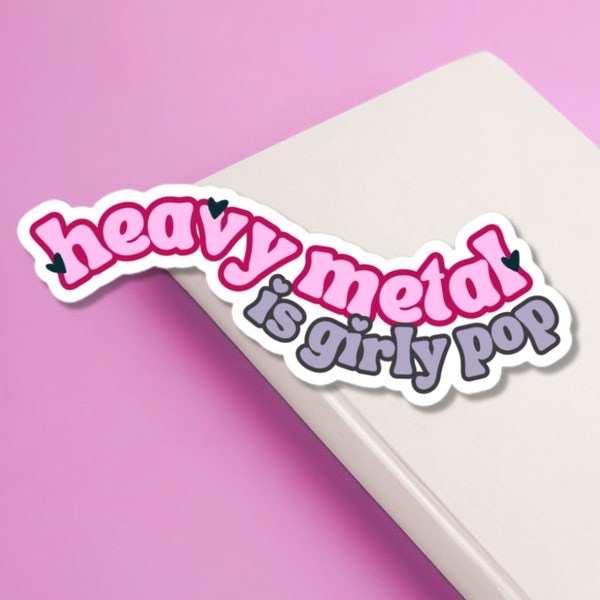 Heavy Metal is Girly Pop: Grunge Cutiepie Sticker - High Opacity, Durable Decals | Glossy premium vinyl sticker