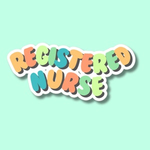 Registered Nurse: Funky and Bright Stickers - High Opacity, Durable Decals for Nursing Superheroes | Glossy premium vinyl small sticker