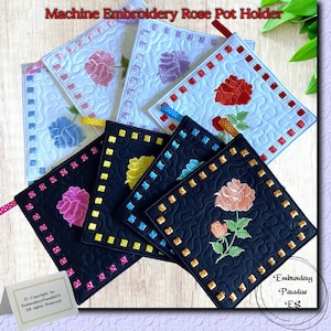 May include: Machine embroidered rose pot holders in various colors, including red, pink, yellow, and blue. The pot holders are square, with a quilted pattern and decorative borders. The text "Machine Embroidery Rose Pot Holder" is at the top.