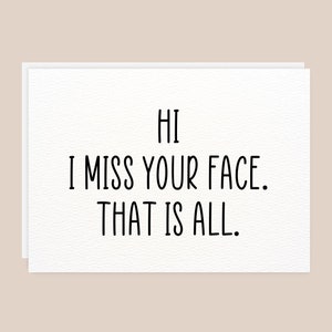 I Miss Your Face Greeting Card | Funny Greeting Card | Funny Card For Friend | Thinking Of You For Friend | Greeting Card For Friend