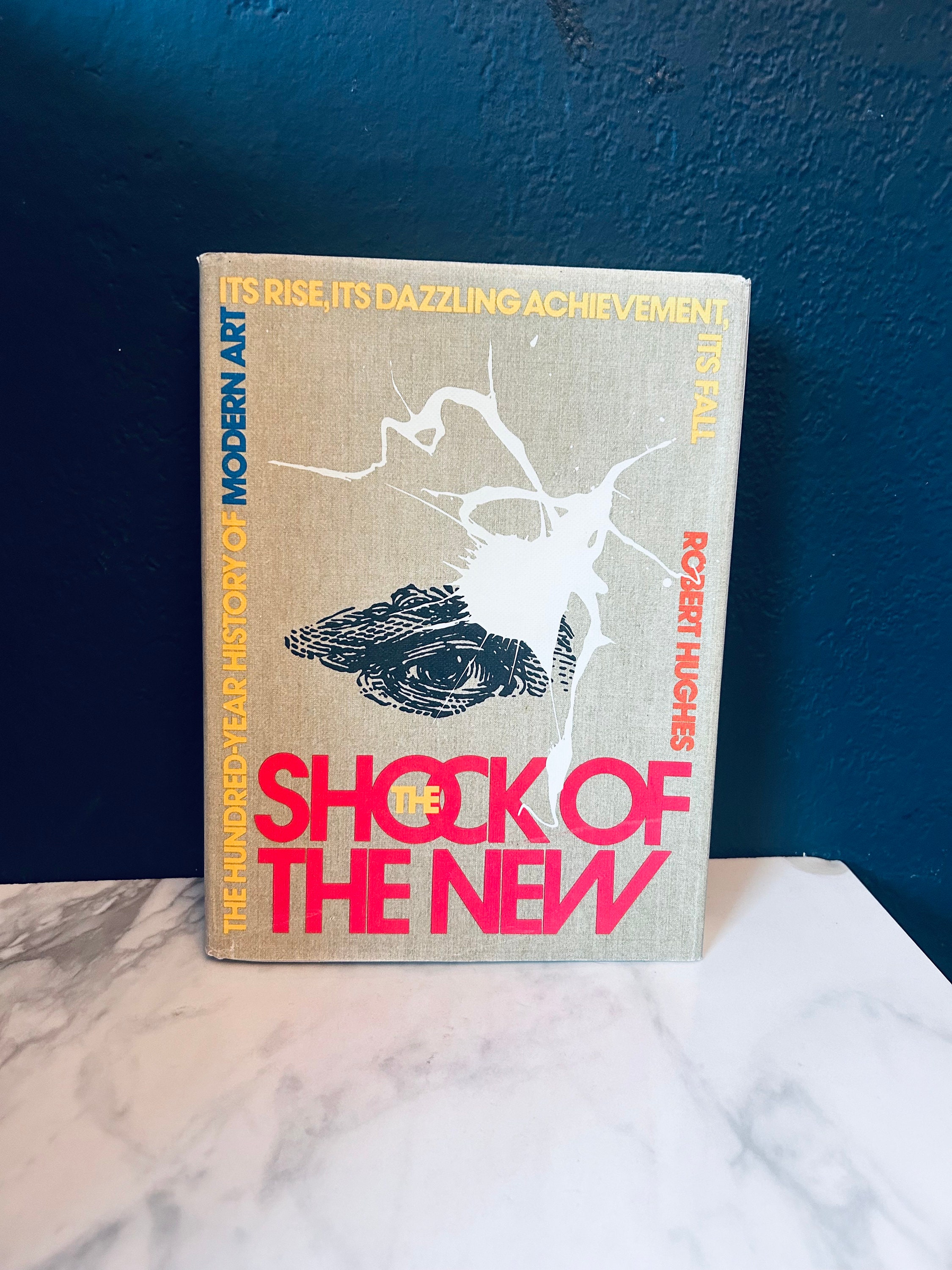 The Shock of the New by Robert Hughes SIGNED. First American