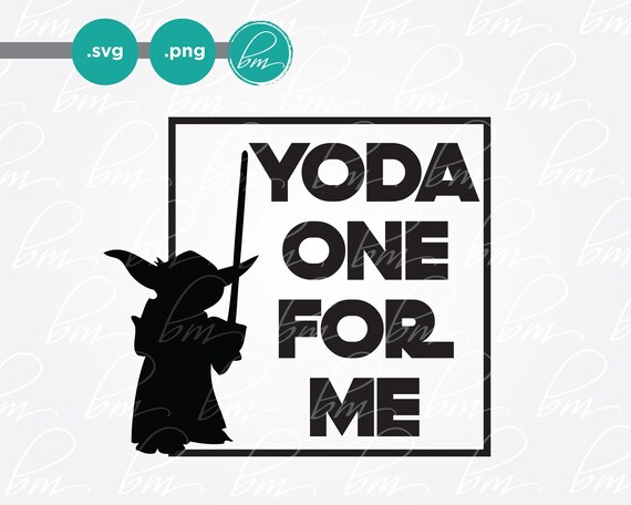 Download Yoda One For Me Svg Png Star Wars Theme Valentine S Day Etsy