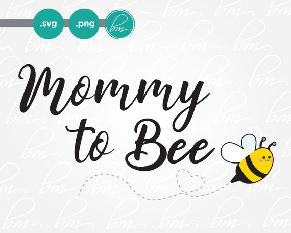 Mommy To Bee Svg Pregnancy Announcement Funny Saying Baby Etsy