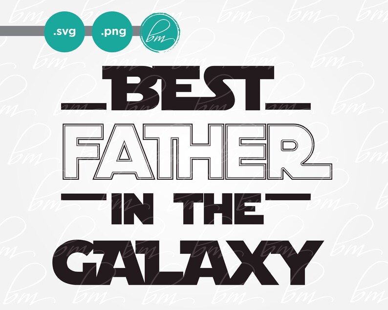 Download Best Dad Svg Star Wars Svg Fathers Day Gift Fathers Day Etsy SVG, PNG, EPS, DXF File