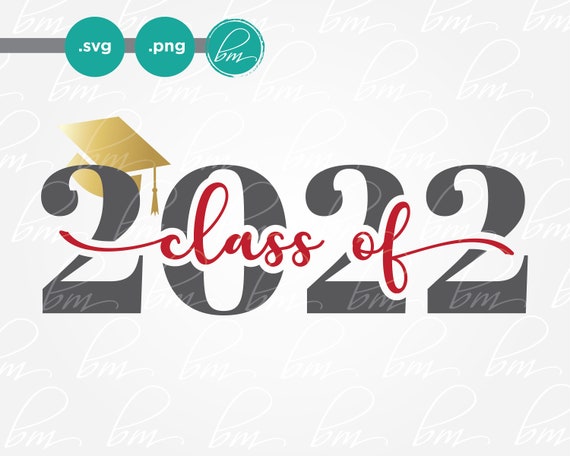 Class of 2022 svg png file digital cut files high school or | Etsy