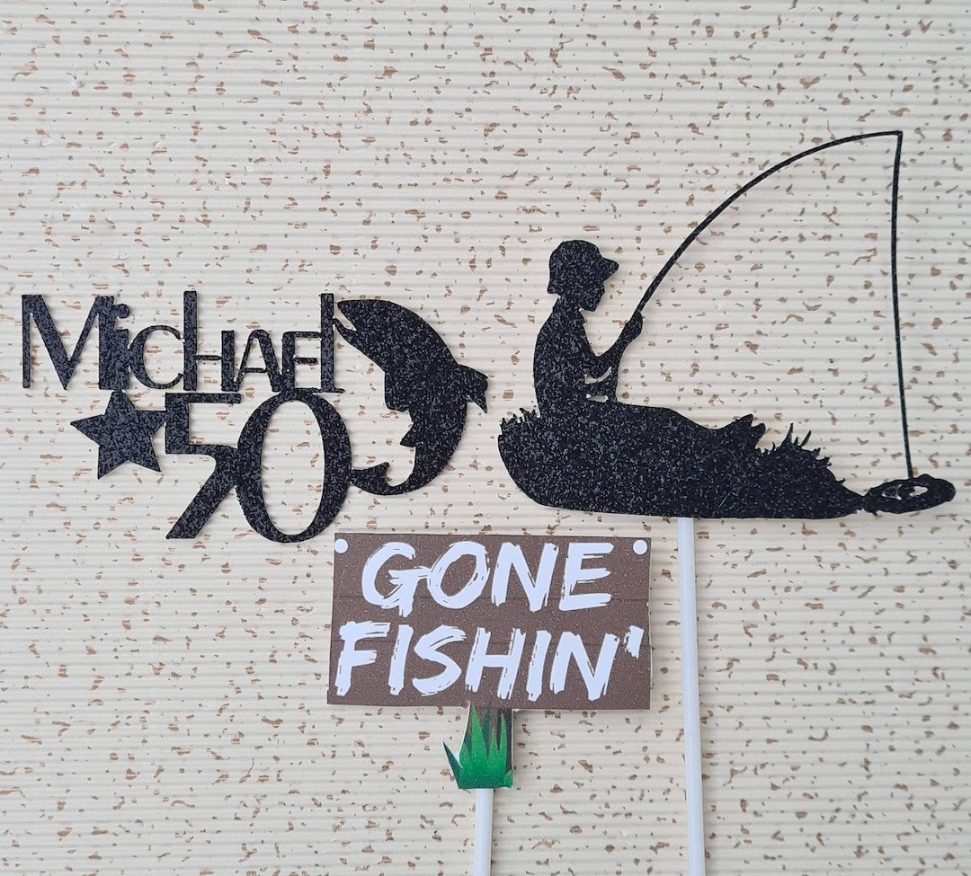 Gone Fishing Cake Topper Personalised to Order Birthday Boy Male