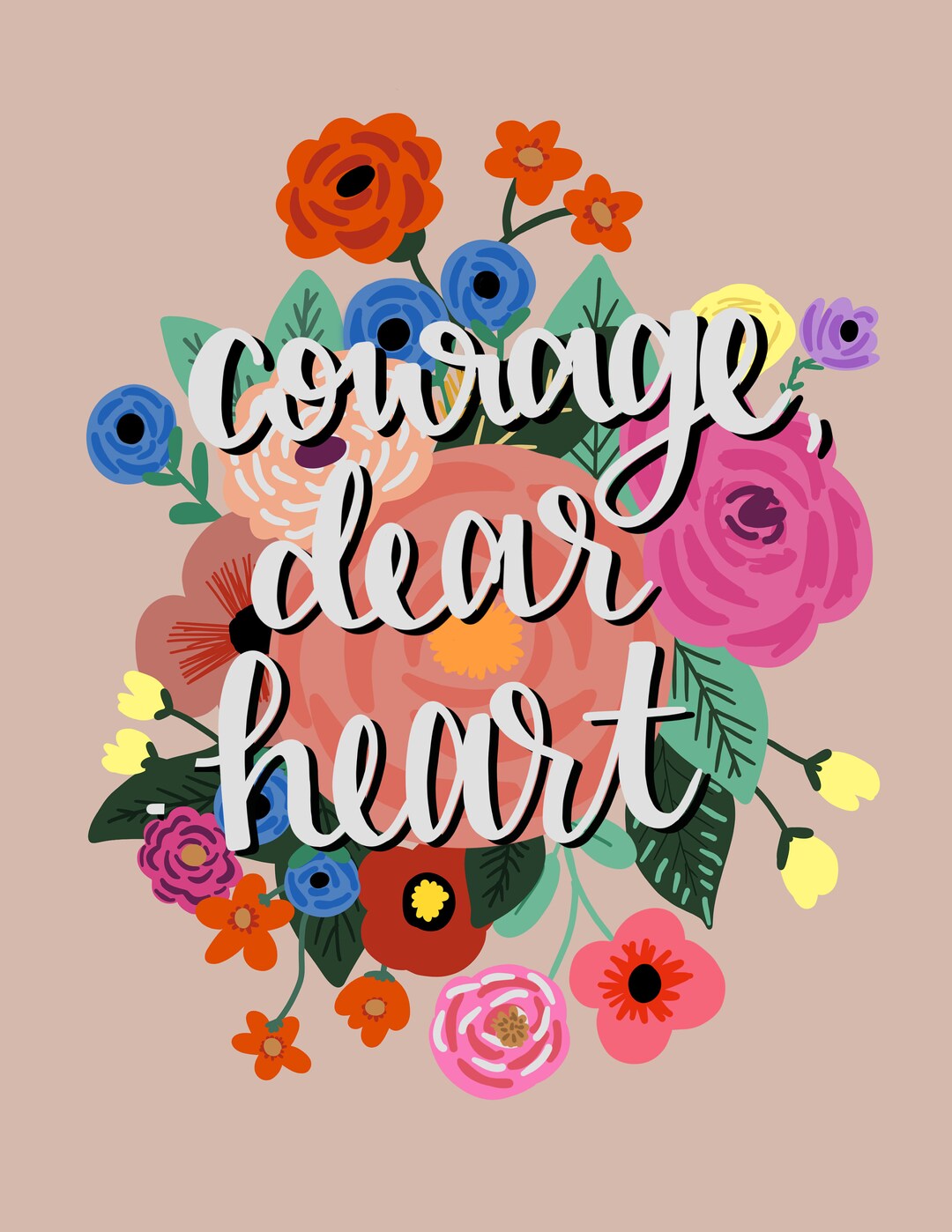 COURAGE Dear Heart FLORAL Digital Print Etsy