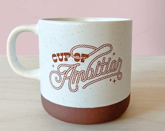 Cup of Ambition Coffee Mug, White | Cowboy Coffee | Western Coffee Mug | Dolly Cowgirl Mug