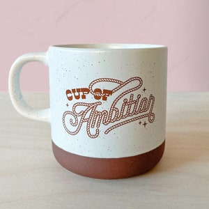 Cup of Ambition Coffee Mug, White | Cowboy Coffee | Western Coffee Mug | Dolly Cowgirl Mug