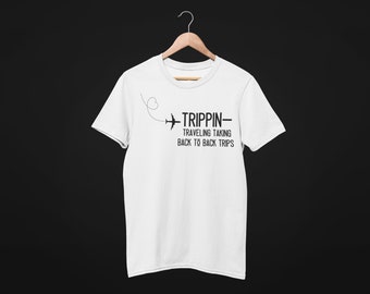 Trippin, Travel T-shirt, Traveler Gift, Vacation Shirt, Travel Lover, Airplane Shirt, Airplane Mode T-shirt, Fun Travel Shirt, Gift for Her
