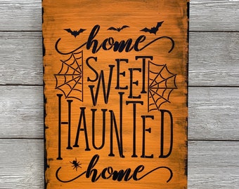 Home Sweet Haunted House Halloween Wall Wood sign/Halloween Decor/Halloween Wood Sign