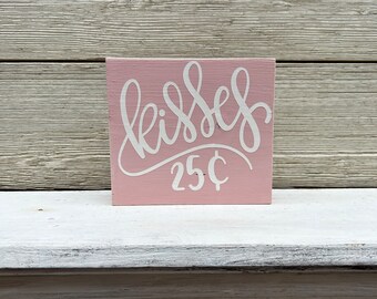 Kisses 25 Cent Wood Sign - Valentine's Day Tier Tray Decor