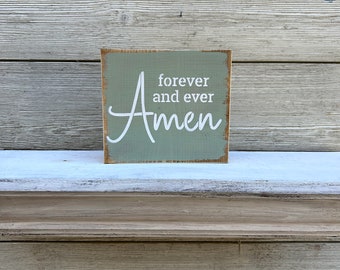 Handmade Farmhouse Wood Sign: Forever and Ever Amen, Religious Decor