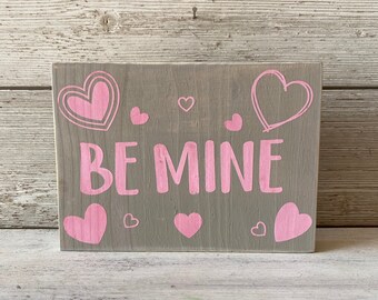 Be Mine Valentine Wood Sign/Valentine Decor/Be mine Sign/Valentine Decoration