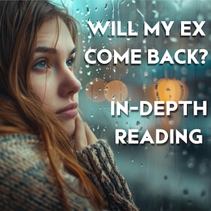 Will my ex come back? - Tarot Reading - In Depth Psychic reading