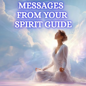 Messages from your spirit guide - Spirit Guide Reading