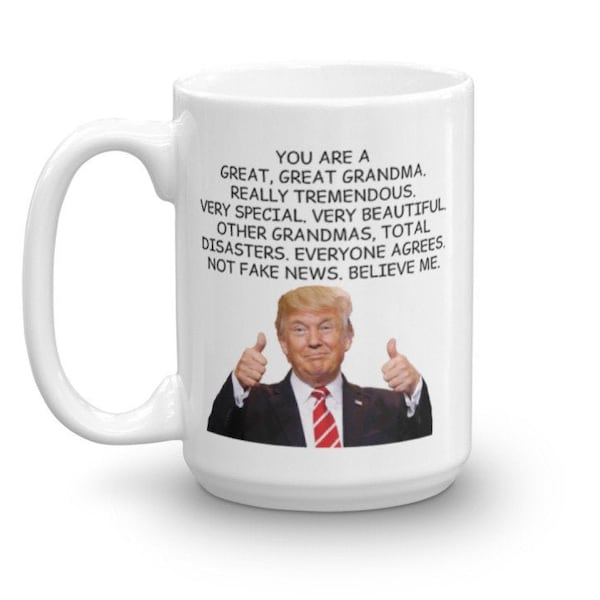 Trump Grandma Mug, Trump Mothers Day Gift, Trump Mother's Day Mug, Funny Trump Grandma Mug, Trump Gag Gift, Donald Trump Mug For Grandma