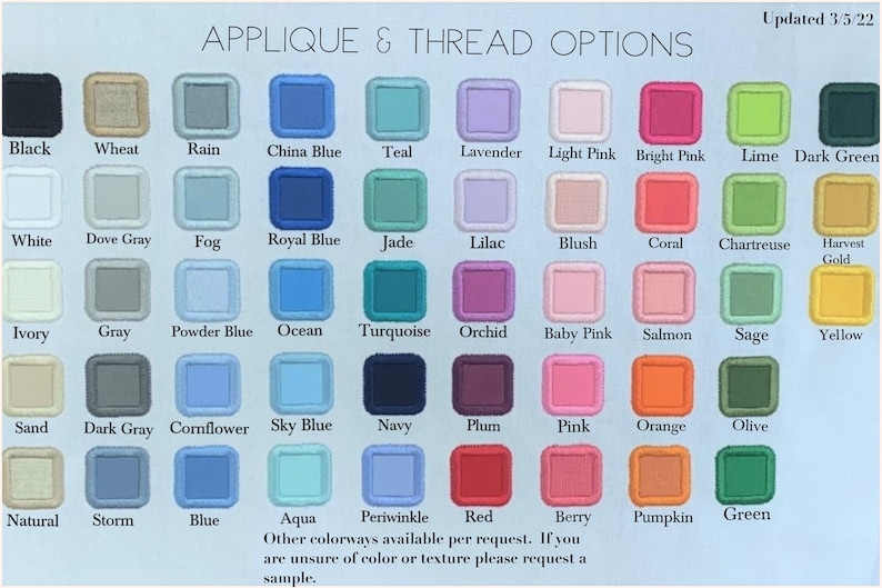 May include: A chart of 48 color swatches, labeled with names like "Black", "Wheat", "Rain", "China Blue", "Teal", "Lavender", "Light Pink", "Bright Pink", "Lime", "Dark Green", "White", "Dove Gray", "Fog", "Royal Blue", "Jade", "Lilac", "Blush", "Coral", "Chartreuse", "Harvest Gold", "Ivory", "Gray", "Powder Blue", "Ocean", "Turquoise", "Orchid", "Baby Pink", "Salmon", "Sage", "Yellow", "Sand", "Dark Gray", "Cornflower", "Sky Blue", "Navy", "Plum", "Pink", "Orange", "Olive", "Natural", "Storm", "Blue", "Aqua", "Periwinkle", "Red", "Berry", "Pumpkin", and "Green". The text "Other colorways available per request. If you are unsure of color or texture please request a sample." is at the bottom of the chart.