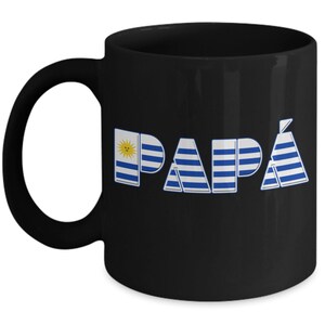 PAPÁ, PAPA, Uruguayan Dad Mug, Uruguayan Father Mug, Uruguayan Dad Gift, Uruguayan Father Gift, Uruguayan Flag Dad Mug, Free Shipping