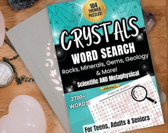 May include: A teal and white book cover with the title "Crystals Word Search" and the subtitle "Rocks, Minerals, Gems, Geology & More! Scientific and Metaphysical". The cover features a large magnifying glass over a word search puzzle with the text "Types of Quartz". The book is for teens, adults, and seniors and includes over 2,700 words.