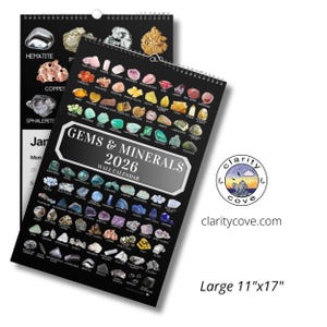 May include: A black wall calendar titled "GEMS & MINERALS 2026" featuring various gemstones and minerals. The calendar is 11" x 17" and includes the website claritycove.com.