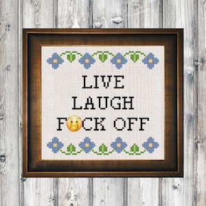 Live Laugh F* Off-kruissteekpatroon: grappige moderne doe-het-zelf (digitale download)