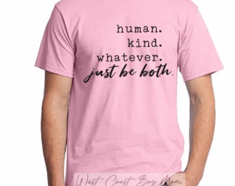 Love First Tshirt,Be a Nice Human,Kind Be Both,Anti Bullying Langarmshirt