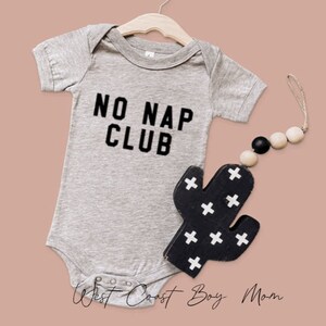 NO NAP CLUB infant bodysuit Toddler Tshirt/ Boys / Girls / Baby / Kids
