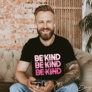 BE KIND all day everyday to everyone PINK tshirt / Unisex/ Ladies Pink Tshirt / Men's Pink Tshirt