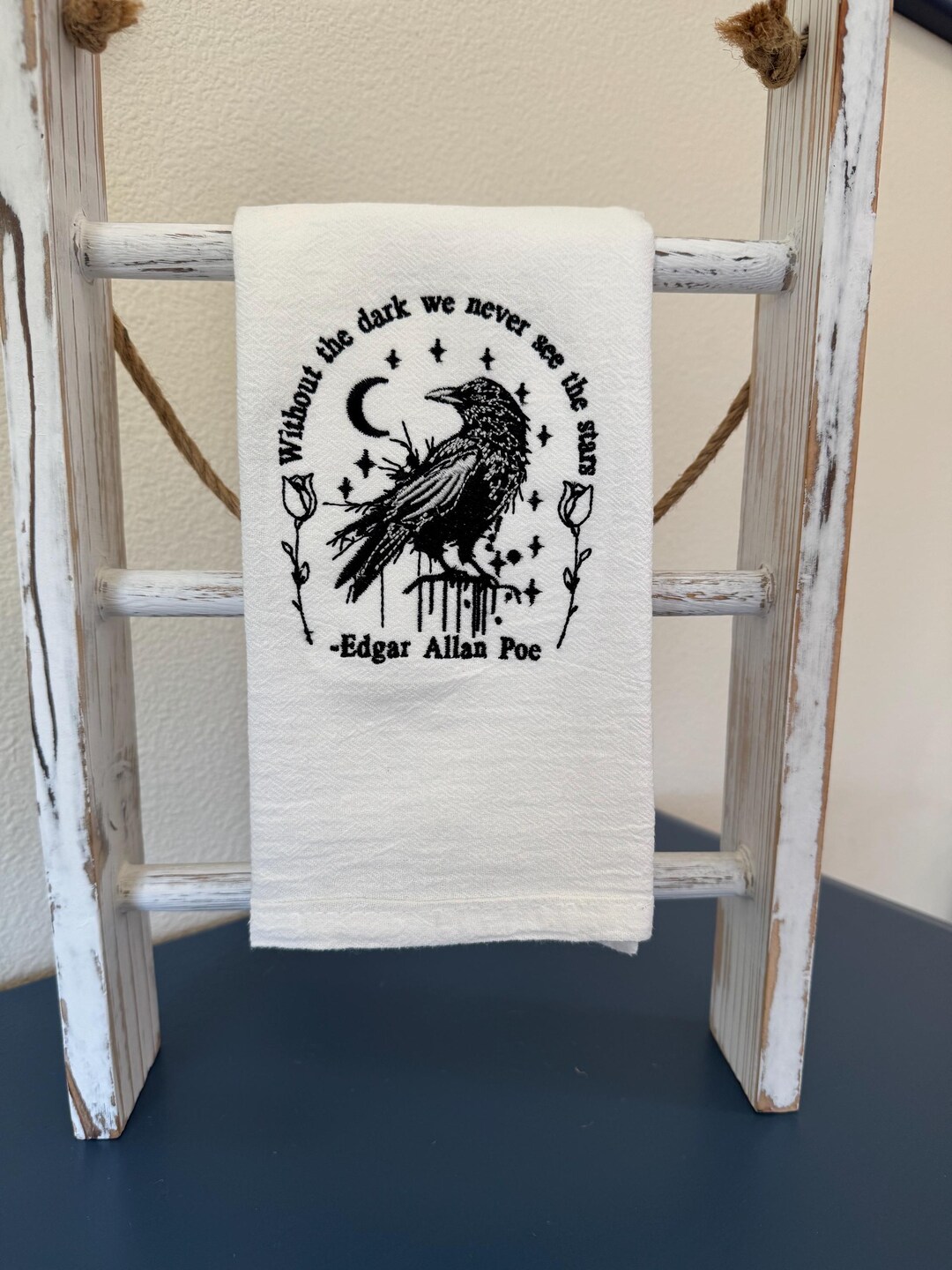 Without the Dark We Never See the Stars Embroidered Flour Sack Towel ...
