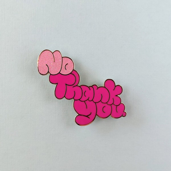 No Thank You Enamel Pin - Cute Pink Enamel Pin - Sassy Enamel Pin - Aesthetic Hard Enamel Pin - Hot Pink Enamel Pin -Bubble Text Enamel Pin