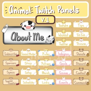 May include: A set of 16 Twitch panels featuring cute animal illustrations. The panels are designed for use on Twitch streams and include titles such as "About Me", "Subscribe", "Sponsors", "Shop", "Patreon", "Goals", "Discord", "Specs", "Setup", "Merch", "Schedule", "Links", "Events", "Commands", "Special Thanks", and "Contact".