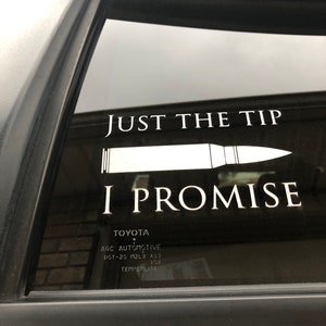 Just the tip I promise decal
