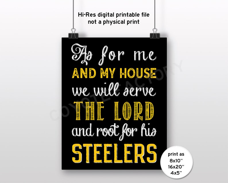 Pittsburgh Steelers Printable Indication As For Me And My Property, Instantaneous Down load Provide The Lord Electronic History graphic relating to Pittsburgh Steelers Printable Schedule titled Pittsburgh Steelers Printable Indication As For Me And My Place, Quick Obtain Provide The Lord Electronic Document