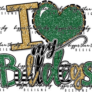 I Heart My Bulldogs Green & Gold sublimation PNG Digital Download