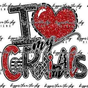 I Love My CARDINALS bright red and black PNG Sublimation download
