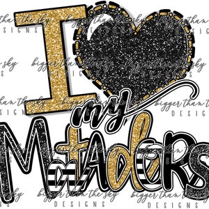 I Love My Matadors BLACK & GOLD sublimaton PNG Digital Download