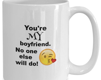 Funny Mug Gift for Boyfriend Gift from Girlfriend Valentine Gift for Him Anniversary Gift