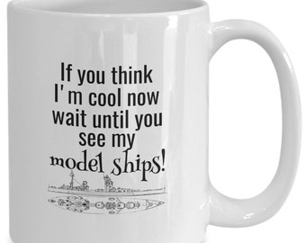 Model Ship Coffee Mug Gift for Cool Model Builders