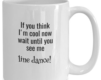 Line Dance Coffee Mug Gift for Cool Country Western Folk Dancers