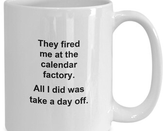 Punny Calendar Coffee Mug Gift for Pun Lovers Calendar Collectors Creators