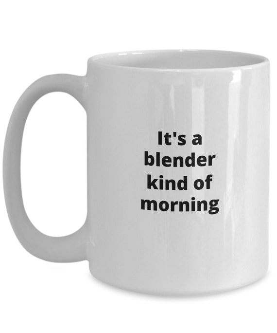 Blender Coffee Mug Funny Kitchen Blender Mug 