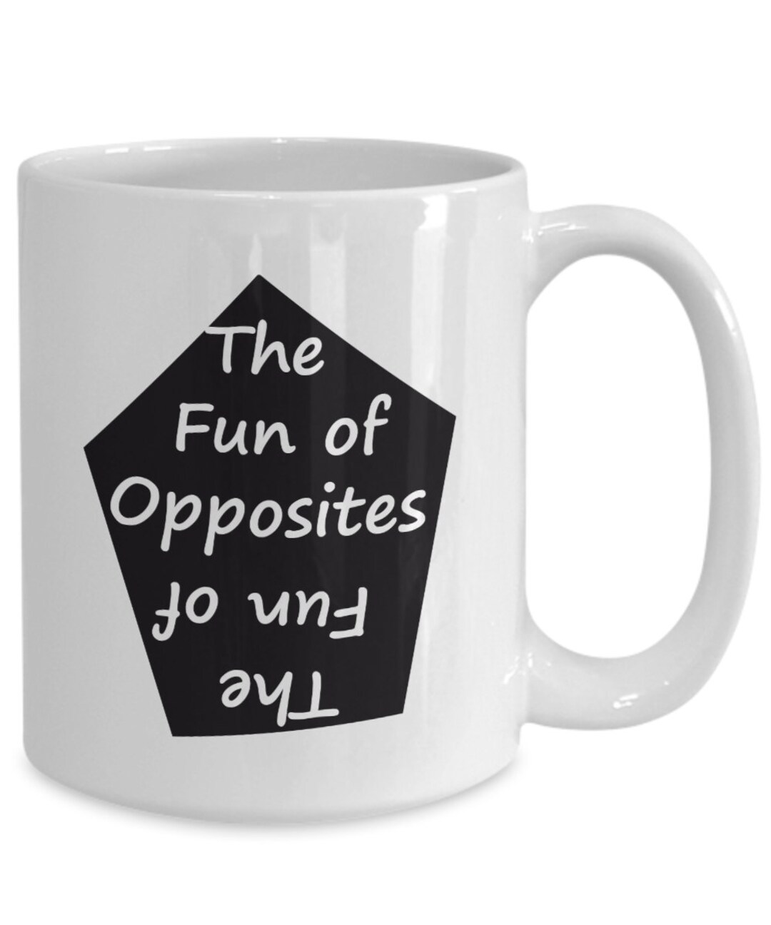 Opposites Coffee Mug Fun of Opposites Day Novelty Humor Mug Etsy