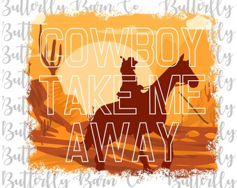 Cowboy Take Me Away Etsy