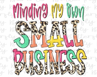 2 Files | Minding My Own Business  PNG | Instant Download | Sublimation Designs | Cute | Leopard | Summer | Small Business PNG | Waterslide
