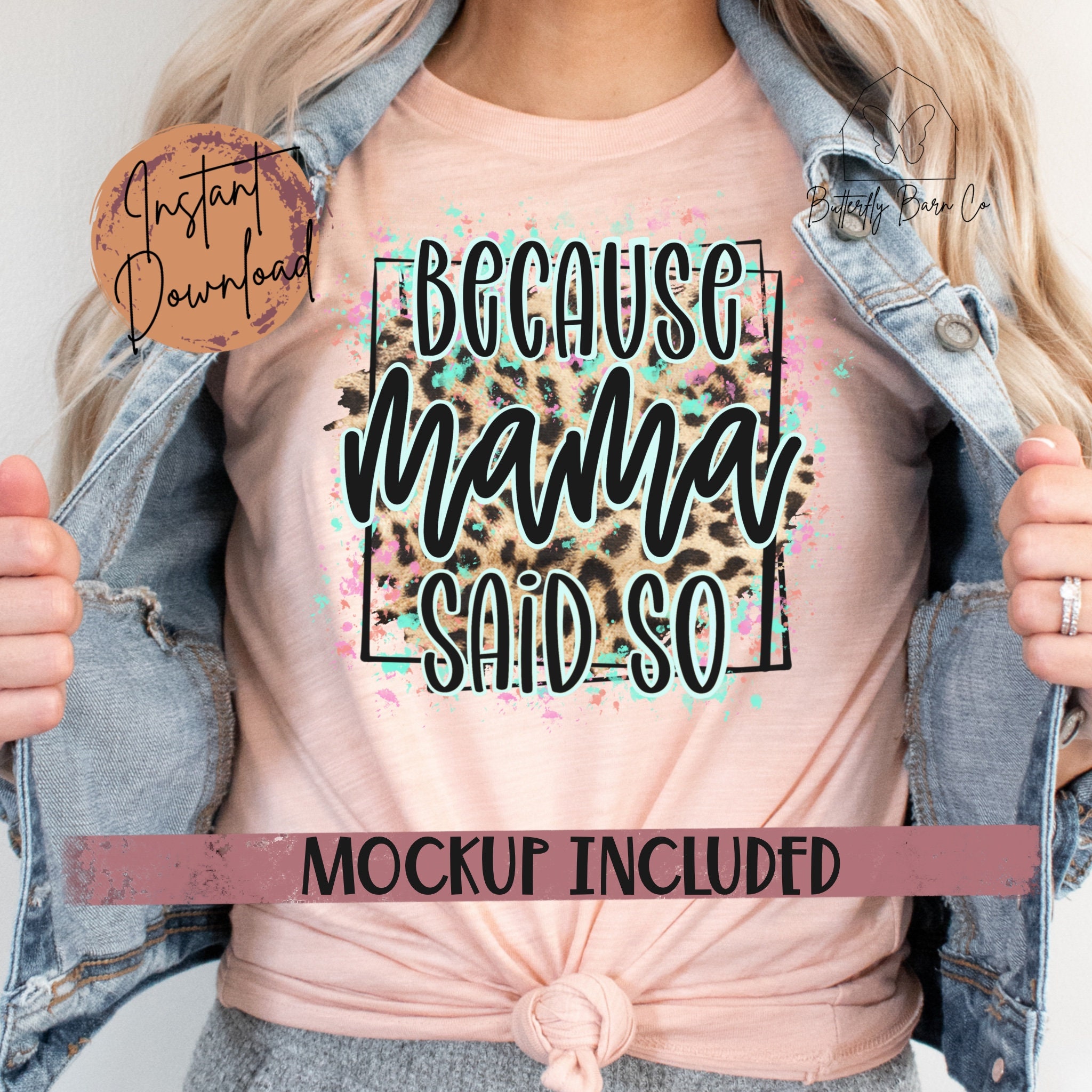 Art & Collectibles Because Mama Said So PNG Digital Instant Download