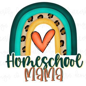Homeschool Mama PNG,  Rainbow PNG | Instant Download | Homeschool | Turquoise | Sublimation | Waterslide | Shirt Design | Country