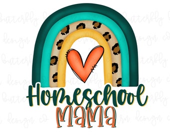 Homeschool Mama PNG,  Rainbow PNG | Instant Download | Homeschool | Turquoise | Sublimation | Waterslide | Shirt Design | Country