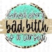 2 Files | Behind Every Bad B Is A Car Seat PNG | Instant Download | Sublimation | Waterslide | Shirt Design | Leopard 