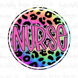 Nurse PNG, Leopard Nurse TieDye PNG | Instant Download | Sublimation | Shirt Design | PNG | Leopard | summer designs | Cute | Neon